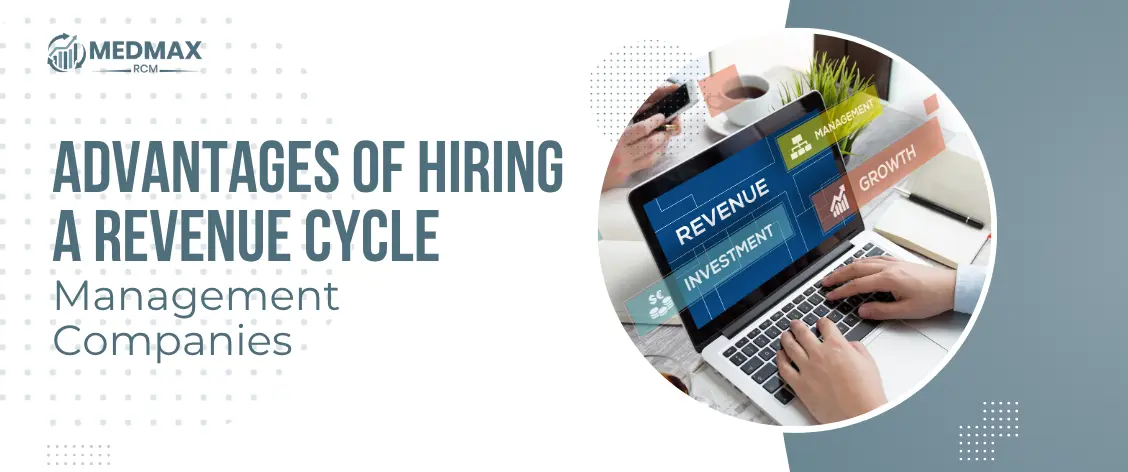Advantages of Hiring a Revenue Cycle Management Company